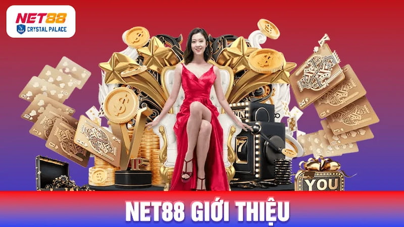 Giới thiệu Net88 - Thương hiệu mang đến nhiều ưu đãi cực sốc