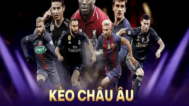 Điều gì thú vị ở loại hình cược kèo châu Âu?
