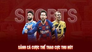 Đa dạng môn thể thao và kèo cược hấp dẫn