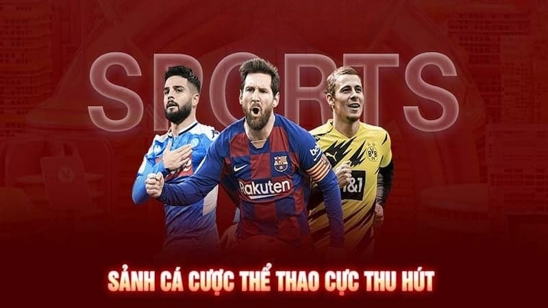 Đa dạng môn thể thao và kèo cược hấp dẫn